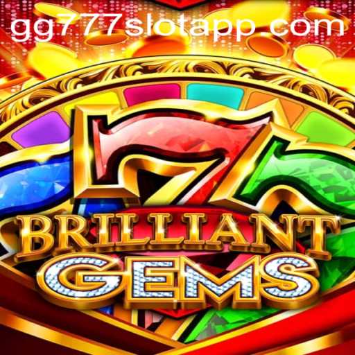 BrilliantGems: Unravel the Sparkle in the GG777 Slot App