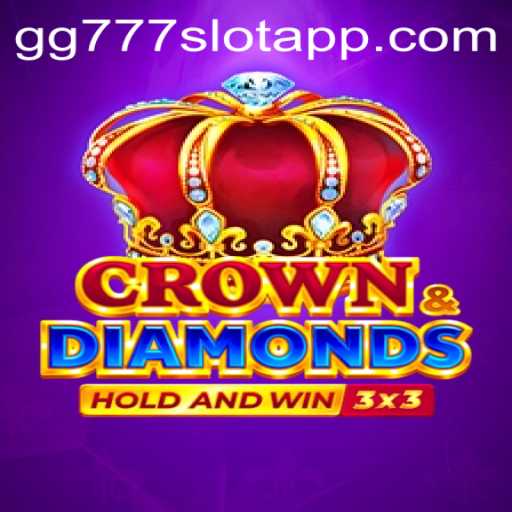 Immerse Yourself in the World of Crowndiamonds and GG777 Slot App