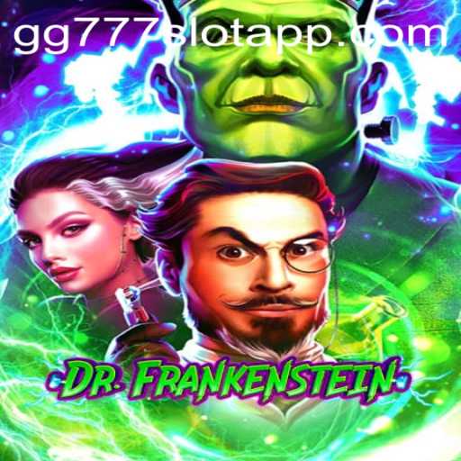 DrFrankenstein: Explore the Thrilling World of gg777 Slot App