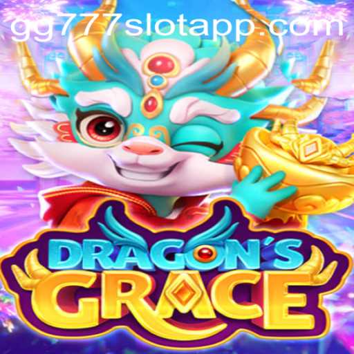 Explore the Enchanting World of DragonsGrace and the Exciting Journey with GG777 Slot App