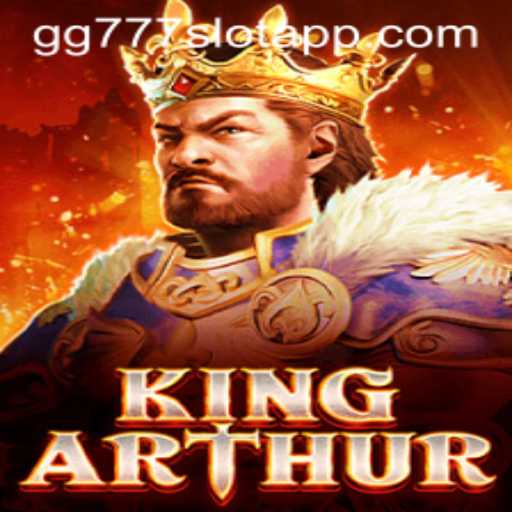 Exploring the Enchanting World of KingArthur and gg777 Slot App