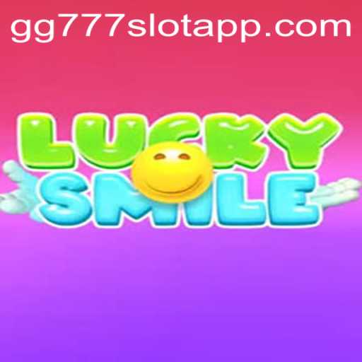 Exploring the Thrills of LuckySmile and the gg777 Slot App