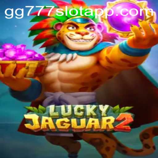 Discovering the Thrills of Luckyjaguar2: A Deep Dive into the GG777 Slot App