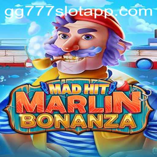 Dive into the Excitement of MadHitMarlinBonanza: A Slot Game Experience with gg777 Slot App