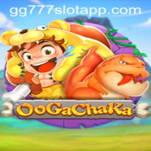 Explore the Exciting World of OoGaChaKa and the gg777 Slot App