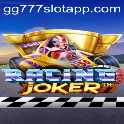 Exploring the Thrills of RacingJoker and the Innovative gg777 Slot App
