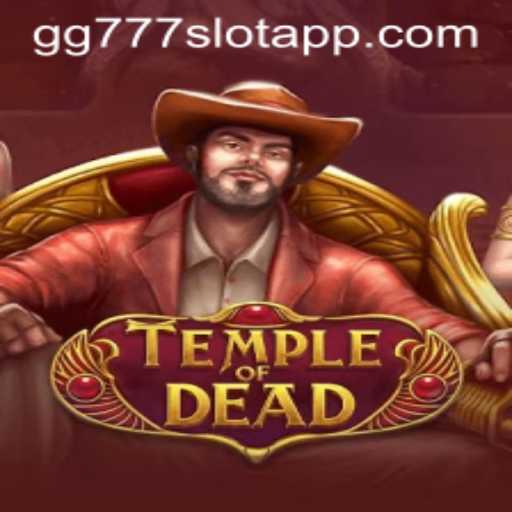 Exploring the World of TempleofDead and GG777 Slot App
